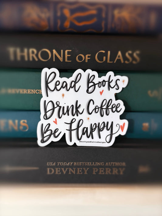 Read Books, Drink Coffee, Be Happy Weatherproof Sticker