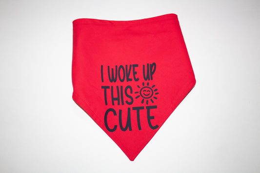 I woke up this cute bandana - Customizable