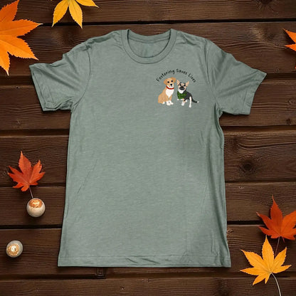 Fostering Saves Lives T Shirt - Austin and Robbie