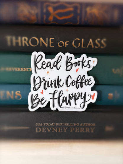 Read Books, Drink Coffee, Be Happy Weatherproof Sticker