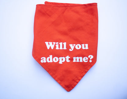 Will you adopt me? Pet Bandana - Customizable